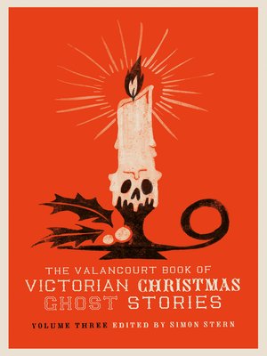 cover image of The Valancourt Book of Victorian Christmas Ghost Stories, Volume 3